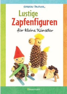 Image de Lustige Zapfenfiguren für kleine Künstler. Das Bastelbuch mit 24 Figuren aus Baumzapfen und anderen Naturmaterialien. Für Kinder ab 5 Jahren