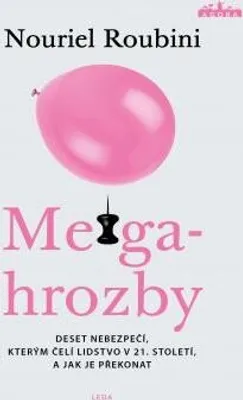 Zdjęcie produktu dla Megahrozby - Deset nebezpečí, kterým čelí lidstvo v 21. Století, a zda je dokážeme překonat