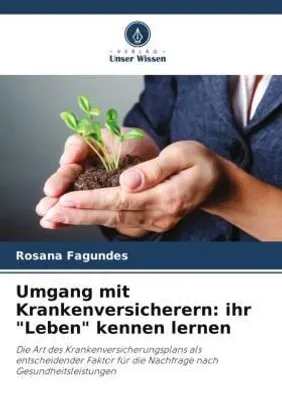 Produktbild von Umgang mit Krankenversicherern: ihr "Leben" kennen lernen