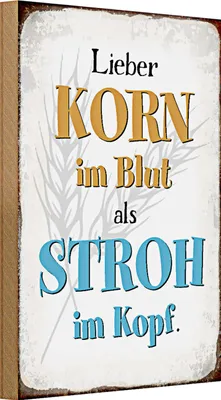 Produktbild von Holzschild Spruch 20x30cm lieber Korn im Blut als Stroh im