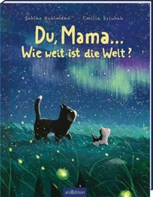 Produktbild von Du, Mama ... Wie weit ist die Welt?