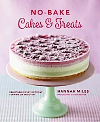 Produktbild von No-bake! Cakes & Treats Cookbook
