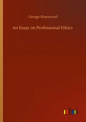 Produktbild von An Essay on Professional Ethics