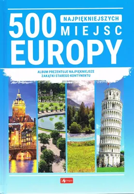 Immagine prodotto di 500 najpiekniejszych miejsc w Europie