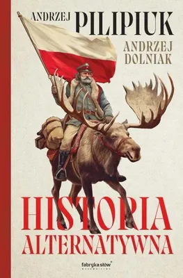 Zdjęcie produktu dla Historia alternatywna - Andrzej Pilipiuk, Andrzej Dolniak
