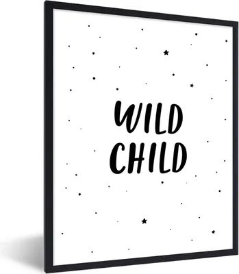 Produktbild von MuchoWow® Gerahmtes Poster Zitate - Wildes Kind - Baby - Text 60x80 cm - Poster mit Schwarzem Bilderrahmen Wandposter Rahmen Foto Bilder - Premium - Wanddeko Wohnzimmer