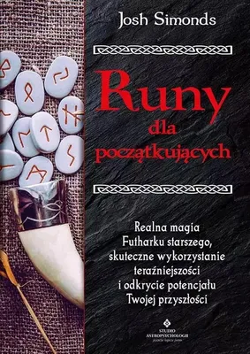 Productafbeelding van Runy dla początkujących. Realna magia Futharku starszego, skuteczne wykorzystanie teraźniejszości i odkrycie potencjału Twojej przyszłości