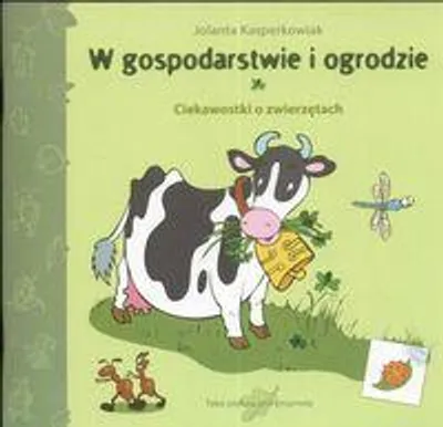 Immagine prodotto di W gospodarstwie i ogrodzie Jolanta Kasperkowiak (Buch auf Polnisch)