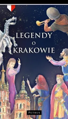 Image de Legendy o Krakowie - Praca zbiorowa, wydanie Petrus 2022