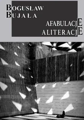 Produktbild von Afabulacje Aliteracje - Bogusław Bujała