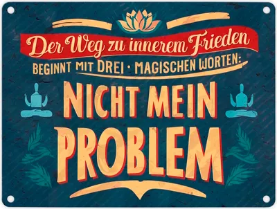 Produktbild von Der Weg zu innerem Frieden Metallschild in 15x20 cm - Nicht mein Problem
