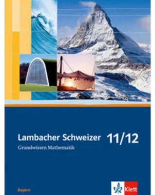 Produktbild von Lambacher Schweizer. 11. und 12.  Schuljahr. Grundwissen. Bayern