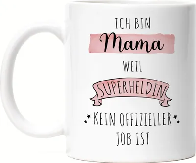 Produktbild von Ich Bin Mama Weil Superheldin Kein Anerkannter Job Ist Tasse Geschenk Danke Sagen