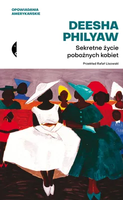 Immagine prodotto di Sekretne życie pobożnych kobiet - Deesha Philyaw, Rafał Lisowski