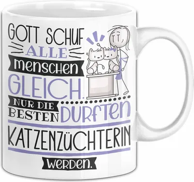 Produktbild von Katzenzüchterin Geschenk Becher Tasse Gott Schuf Alle Menschen Gleich Nur Die Besten Durfeten Katzenzüchterin Werden Geschenkidee Lustig (Weiß)