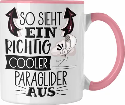 Produktbild von Trendation - So Sieht Ein Richtig Cooler Paraglider Aus Geschenk Tasse Lustiger Spruch Geschenkidee (Rosa)