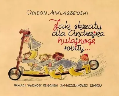Productafbeelding van Jak skrzaty dla Andrzejka hulajnogę robiły