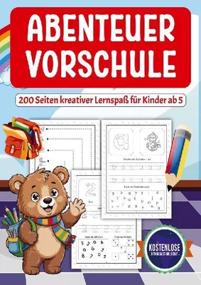 Produktbild von Abenteuer Vorschule: 200 Seiten kreativer Lernspaß für Kinder ab 5 | Spielend einfach Buchstaben und Zahlen lernen. Ideal für die Vorschule