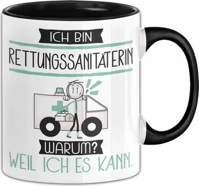 Produktbild von Rettungssanitäterin Tasse Geschenk Ich Bin Rettungssanitäterin Warum Weil Ich Es Kann Geschenkidee Geburtstag (Schwarz)