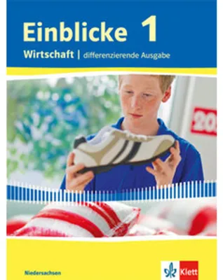 Obrázok produktu pre Einblicke Wirtschaft. Schülerbuch 7./8. Schuljahr. Niedersachsen - Differenzierende Ausgabe