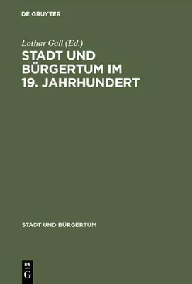 Produktbild von Stadt und Bürgertum im 19. Jahrhundert