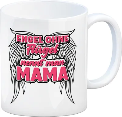 Produktbild von Engel ohne Flügel nennt man Mama Kaffeebecher mit Spruch