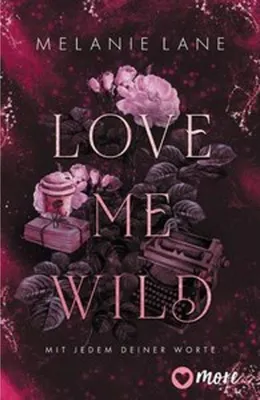 Obrázok produktu pre Love Me Wild - Mit jedem deiner Worte