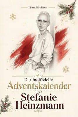 Produktbild von Der inoffizielle Adventskalender über Stefanie Heinzmann
