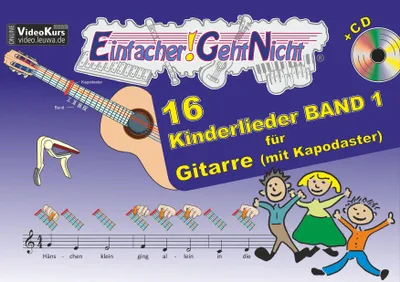 Produktbild von Einfacher!-Geht-Nicht: 16 Kinderlieder BAND 1 - für Gitarre (mit Kapodaster) mit CD