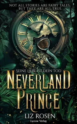Produktbild von Liz Rosen: Neverland Prince – Düsterer Märchen-Roman mit expliziten Szenen, Dreiecksbeziehung und Konflikt zwischen Piraten und Prinz