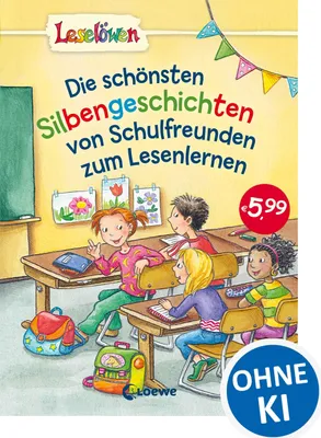 Produktbild von Leselöwen -  Die schönsten Silbengeschichten von Schulfreunden zum Lesenlernen