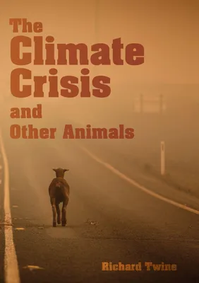 Produktbild von The Climate Crisis and Other Animals
