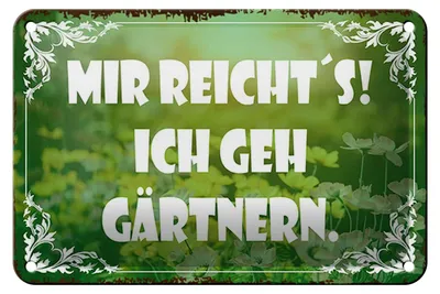 Produktbild von Blechschild Spruch 18x12cm mir reicht`s ich geh gärtnern