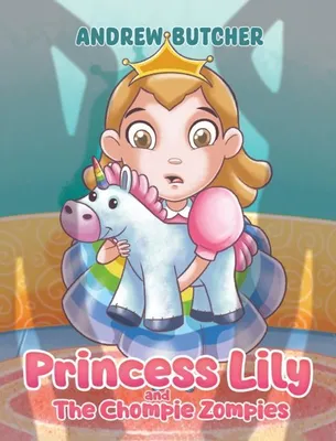 Produktbild von Princess Lily and The Chompie Zompies