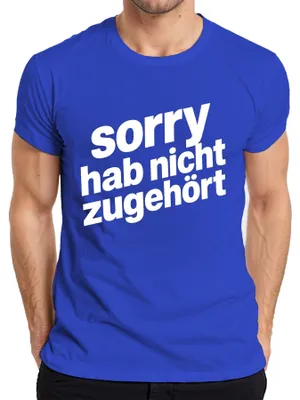 Produktbild von Sorry hab nicht zugehört Lustig Spruch Sarkasmus Geschenk Humor Herren T-Shirt Lustiger, Blau, XXL