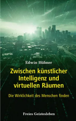 Immagine prodotto di Zwischen künstlicher Intelligenz und virtuellen Räumen
