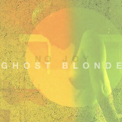 Image de No Joy : Ghost Blonde (CD, 2010)