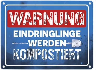 Produktbild von Warnung Eindringlinge werden kompostiert Metallschild in 15x20 cm in blau