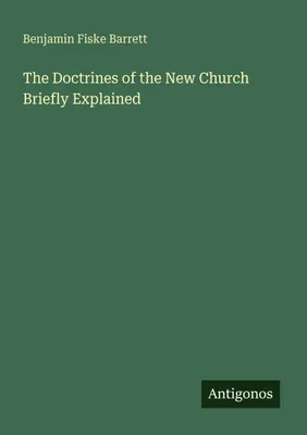 Produktbild von The Doctrines of the New Church Briefly Explained