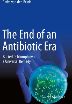 Produktbild von The End of an Antibiotic Era