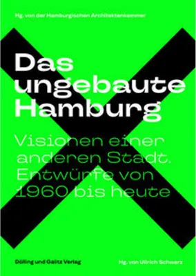 Produktbild von Das ungebaute Hamburg