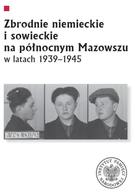 Produktbild von Zbrodnie niemieckie i sowieckie na Północnym Mazowszu w latach 1939-1945