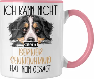 Produktbild von Trendation - Berner Sennen Besitzer Tasse Geschenk Lustiger Spruch Geschenkidee Ich Kann Nicht Mein Berner Sennen Hat Nein Gesagt (Rosa)