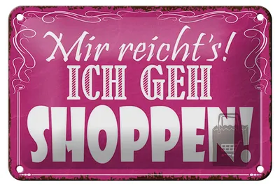 Produktbild von Blechschild Spruch 18x12cm mir reicht`s ich geh shoppen