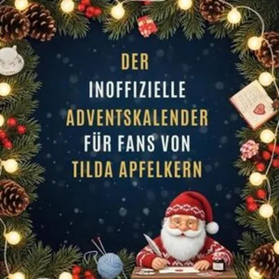 Produktbild von Der inoffizielle Adventskalender für Fans von Tilda Apfelkern