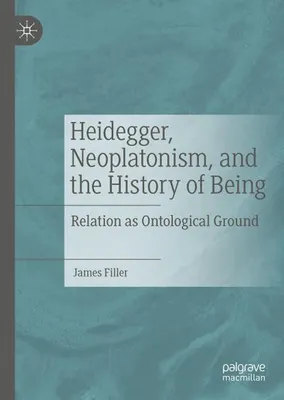 Image de Heidegger, Neoplatonism, and the History of Being
