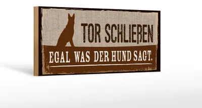 Produktbild von Holzschild Hinweis 27x10 cm Tor Schließen egal, was der Hund sagt Deko Schild