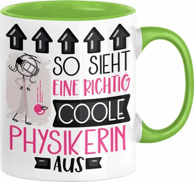Produktbild von Physikerin Geschenk Tasse Geschenkidee für Physikerin Geburtstag Weihnachten Spruch So Sieht Eine Richtig Coole Physikerin Aus Kaffee-Becher  (Grün)