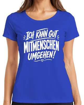 Produktbild von Ich kann gut Mitmenschen umgehen Lustig Statement Misanthrop Damen T-Shirt, Blau, XL
