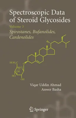 Obrázok produktu pre Spectroscopic Data of Steroid Glycosides: Spirostanes, Bufanolides, Cardenolides